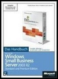 Enlarge image Cover: Microsoft Windows Small Business Server 2003 R2 - Das Handbuch, Standard und Premium Edition - Microsoft