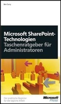 Cover: Microsoft SharePoint-Technologien - Taschenratgeber f&uuml;r Administratoren - Microsoft