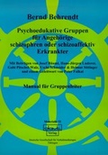 Cover: Psychoedukative Gruppen f&uuml;r Angeh&ouml;rige schizophren oder schizoaffektiv Erkrankter - dgvt-Verlag
