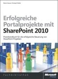 Bild: Erfolgreiche Portalprojekte mit Microsoft SharePoint, 2. Auflage, aktualisiert und erweitert f&uuml;r SharePoint 20 - Microsoft