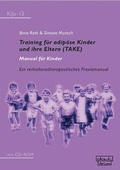 Cover: Training f&uuml;r adip&ouml;se Kinder und ihre Eltern (TAKE) - Manual f&uuml;r Kinder - dgvt-Verlag
