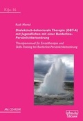 Cover: Dialektisch-behaviorale Therapie (DBT-A) mit Jugendlichen mit einer Borderline-Pers&ouml;nlichkeitsst&ouml;rung - dgvt-Verlag