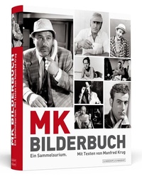 Abbildung von: Manfred Krug: MK Bilderbuch - Ein Sammelsurium. Handsigniert von Manfred Krug - Schwarzkopf & Schwarzkopf