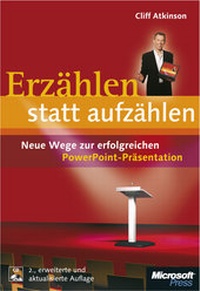 Abbildung von: Erzählen statt aufzählen: Neue Wege zur erfolgreichen PowerPoint-Präsentation - Microsoft