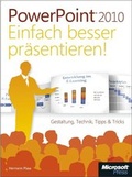 Cover: PowerPoint 2010 - einfach besser pr&auml;sentieren - Microsoft