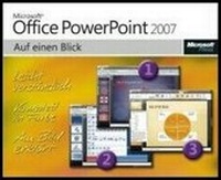 Abbildung von: Microsoft Office PowerPoint 2007 auf einen Blick - Microsoft