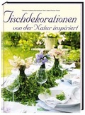 Cover: Tischdekorationen von der Natur inspiriert - Heel