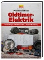 Cover: EDITION MARKT Praxishandbuch Oldtimer Elektrik - Heel