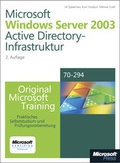 Cover: Microsoft Windows Server 2003 Active Directory-Infrastruktur - Original Microsoft Training: Examen 70-294 - Microsoft