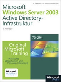 Abbildung von: Microsoft Windows Server 2003 Active Directory-Infrastruktur - Original Microsoft Training: Examen 70-294 - Microsoft