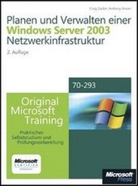 Abbildung von: Planen und Verwalten einer Windows Server 2003-Netzwerkinfrastruktur - Original Microsoft Training: Examen 70-293 - Microsoft