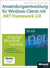 Enlarge image Cover: Anwendungsentwicklung für Windows-Clients mit Microsoft .NET Framework 2.0 - Original Microsoft Training für MCTS-Examen 70-526 - Microsoft