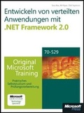 Cover: Entwickeln von verteilten Anwendungen mit .NET Framework 2.0 - Original Microsoft Training f&uuml;r MCTS-Examen 70-529 - Microsoft
