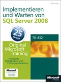 Cover: Implementieren und Warten von Microsoft SQL Server 2008 - Original Microsoft Training f&uuml;r Examen 70-432 - Microsoft