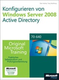 Cover: Konfigurieren von Windows Server 2008 Active Directory - Original Microsoft Training f&uuml;r Examen 70-640 - Microsoft