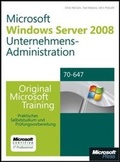 Cover: Windows Server 2008 Unternehmensadminstration - Original Microsoft Training f&uuml;r Examen 70-647 - Microsoft