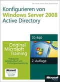 Cover: Konfigurieren von Windows Server 2008 Active Directory - Original Microsoft Training f&uuml;r Examen 70-640 - Microsoft