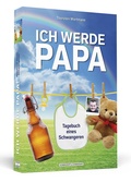 Cover: Ich werde Papa! - Schwarzkopf & Schwarzkopf