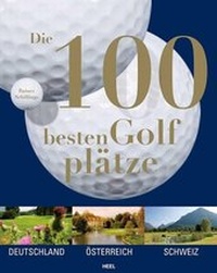 Abbildung von: Die 100 besten Golfplätze - Heel