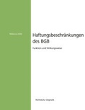Cover: Haftungsbeschr&auml;nkungen des BGB - edition rechtskultur