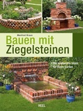 Cover: Bauen mit Ziegelsteinen - Die sch&ouml;nsten Ideen f&uuml;r Ihren Garten - Heel