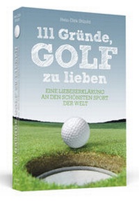 Abbildung von: 111 Gründe, Golf zu lieben - Schwarzkopf & Schwarzkopf
