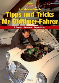 Enlarge image Cover: Praxishandbuch Tipps und Tricks für Oldtimer-Fahrer - Heel