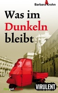 Cover: Was im Dunkeln bleibt - Virulent