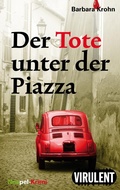 Cover: Der Tote unter der Piazza - Virulent