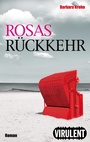 Cover: Rosas Rückkehr - Virulent