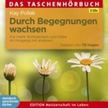 Cover: Durch Begegnungen wachsen - steinbach sprechende b&uuml;cher