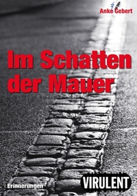 Enlarge image Cover: Im Schatten der Mauer - Virulent