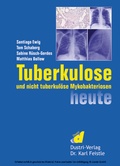 Cover: Tuberkulose und nicht tuberkul&ouml;se Mykobakteriosen heute - Dustri-Verlag