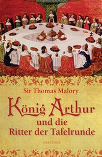 Enlarge image Cover: König Arthur und die Ritter der Tafelrunde - Anaconda Verlag