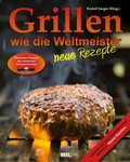 Cover: Grillen wie die Weltmeister: Neue Rezepte - Heel