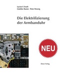 Cover: Die Elektrifizierung der Armbanduhr - Ebner Media Group GmbH & Co KG