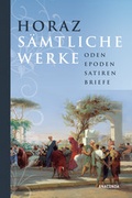 Cover: Horaz - S&auml;mtliche Werke - Anaconda Verlag