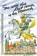 Cover: Su w&ouml;i die Leit senn, is ka Mensch - Edelmann Verlag ein Imprint von Korn & Berg Universit&auml;tsbuchhandlung GmbH & Co.KG