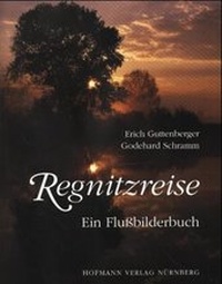 Enlarge image Cover: Regnitzreise - Edelmann Verlag ein Imprint von Korn & Berg Universitätsbuchhandlung GmbH & Co.KG