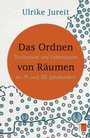 Cover: Das Ordnen von R&auml;umen - Hamburger Edition
