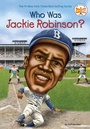 Cover: Who Was Jackie Robinson? - G P Putnam's Sons