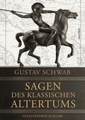 Cover: Sagen des klassischen Altertums - Vollst&auml;ndige Ausgabe - Anaconda Verlag
