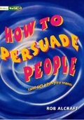 Cover: Literacy World Satellites Non Fic Stage 3 How To PersuadePeople - Heinemann