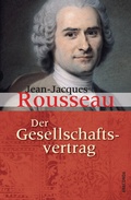 Cover: Der Gesellschaftsvertrag oder Grunds&auml;tze des politischen Rechts - Anaconda Verlag