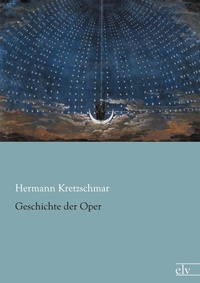 Enlarge image Cover: Geschichte der Oper - Europäischer Literaturverlag