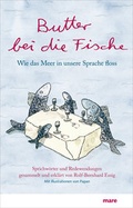 Cover: Butter bei die Fische - mareverlag