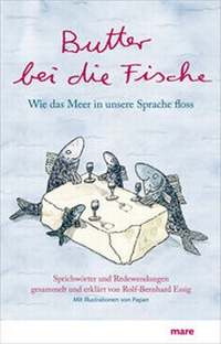 Enlarge image Cover: Butter bei die Fische - mareverlag