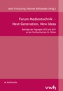 Cover: Forum Medientechnik - Next Generation, New Ideas - H&uuml;lsbusch, W