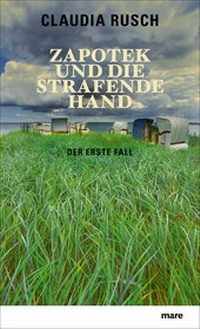 Abbildung von: Zapotek und die strafende Hand - mareverlag