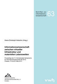 Abbildung von: Informationswissenschaft zwischen virtueller Infrastruktur und materiellen Lebenswelten - Hülsbusch, W